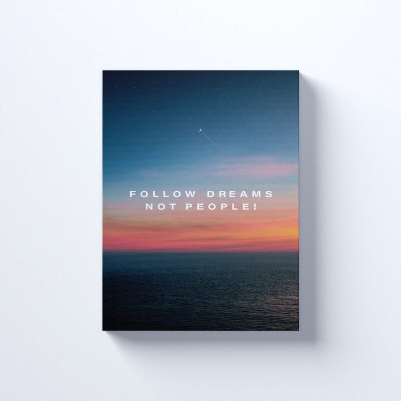 "Follow Dreams, Not People" Motivational Canvas Wall Art - Image 2
