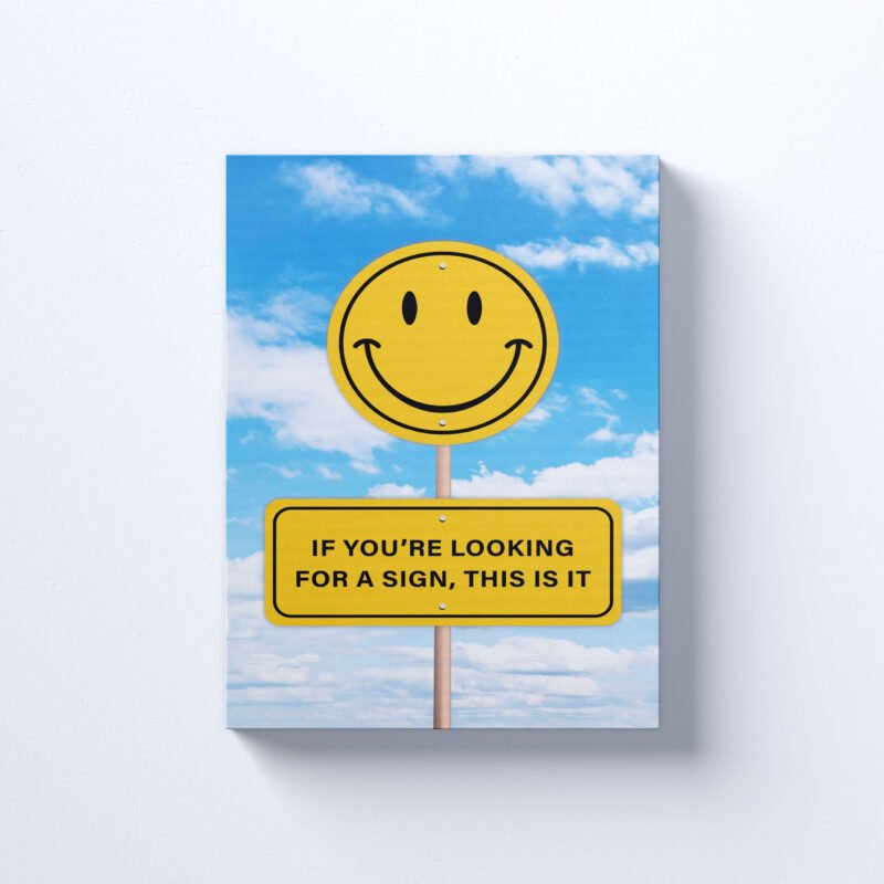 "If You're Looking for a Sign, This is it" Motivational Canvas Wall Art - Image 2