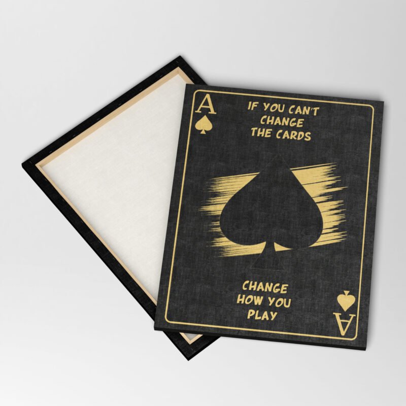 "If you can't change the cards, Change how you play" Motivational Canvas Wall Art - Image 4