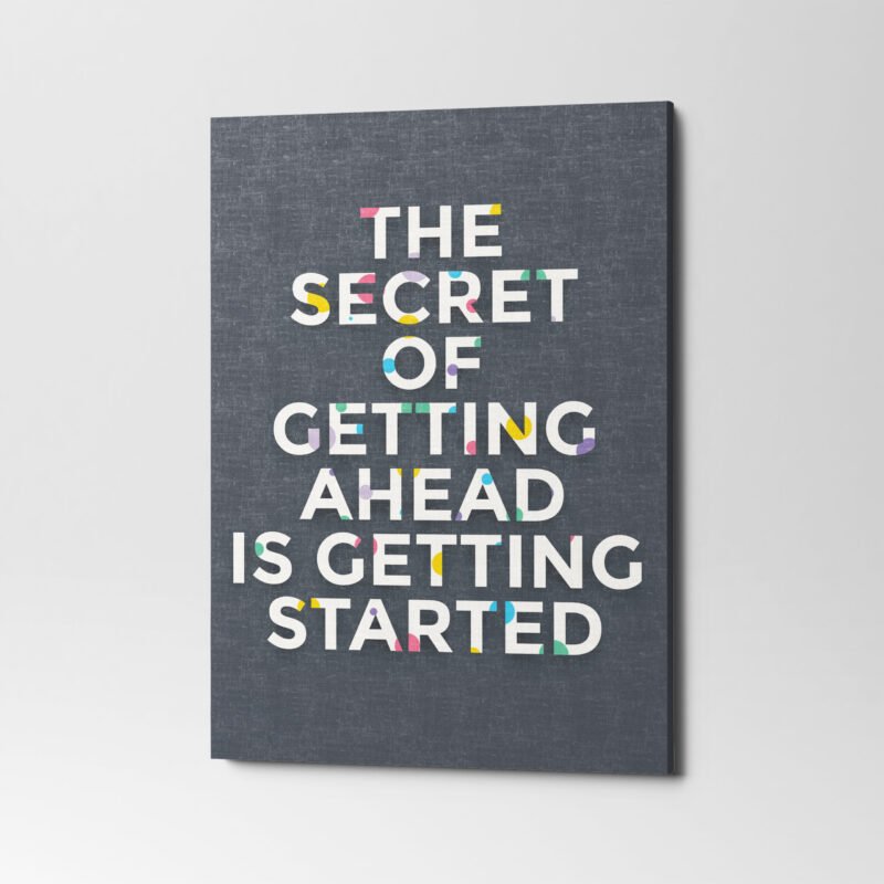 "The secret of getting ahead is getting started" Motivational Canvas Wall Art - Image 3