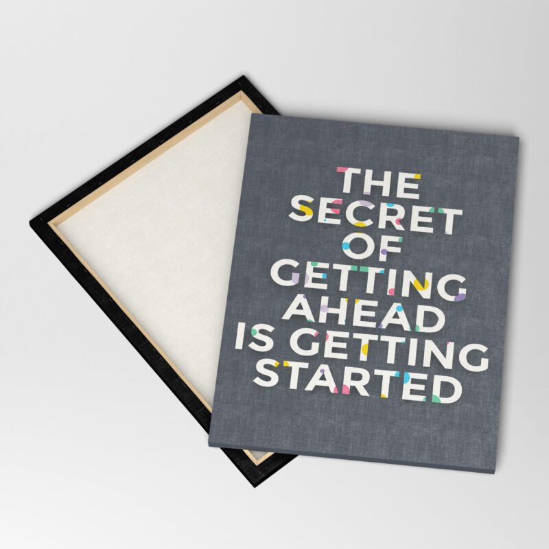 "The secret of getting ahead is getting started" Motivational Canvas Wall Art - Image 4