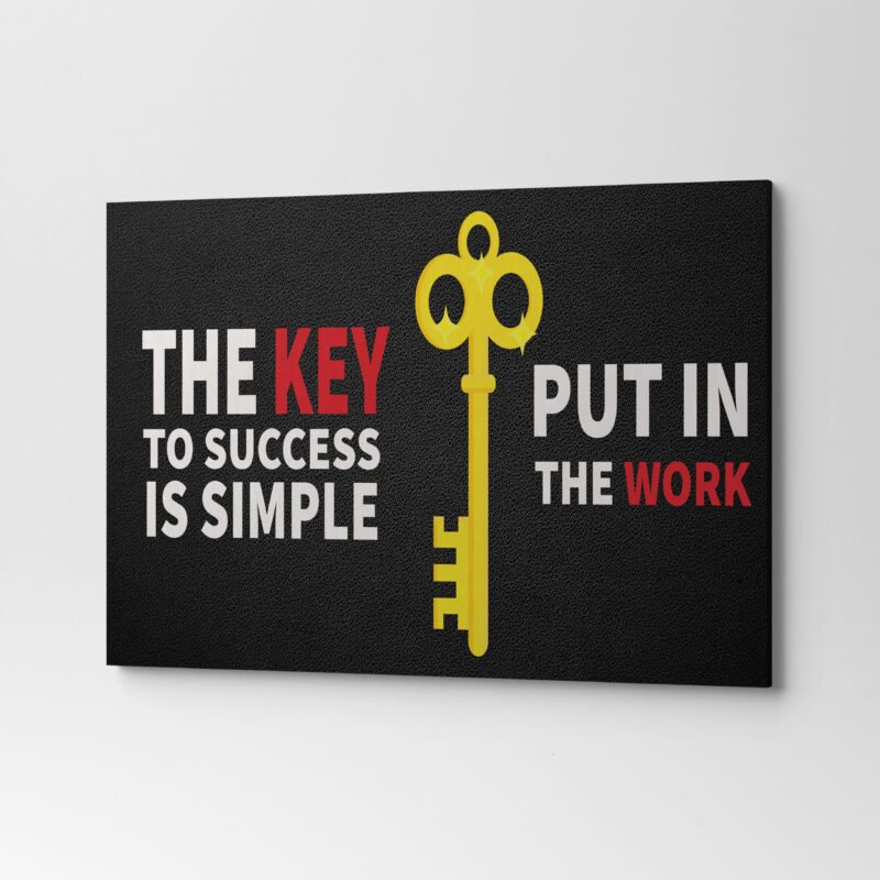 "The key to Success is Simple Put in the Work" Motivational Canvas Wall Art - Image 3