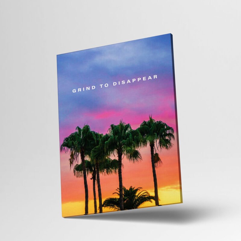 "Grind to Disappear" Motivational Canvas Wall Art