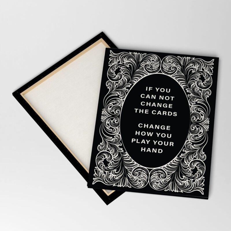 "If you Can't change the cards, Change how you play your hand" Motivational Canvas Wall Art - Image 4